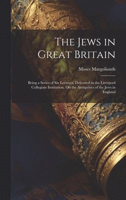 bokomslag The Jews in Great Britain