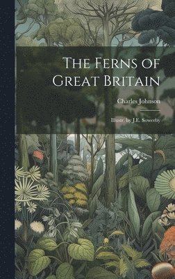 Ferns of Great Britain