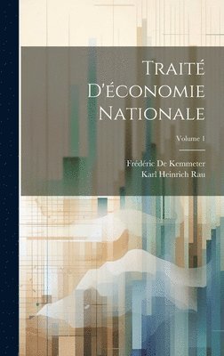 bokomslag Trait D'conomie Nationale; Volume 1