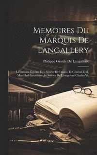 bokomslag Memoires Du Marquis De Langallery