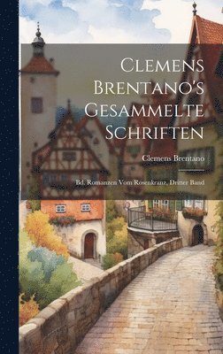 bokomslag Clemens Brentano's Gesammelte Schriften