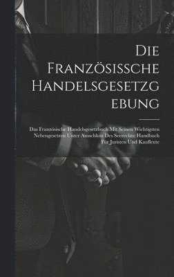 bokomslag Französissche Handelsgesetzgebung