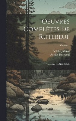 Oeuvres Compltes De Rutebeuf 1