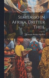 bokomslag Semilasso in Afrika, Dritter Theil