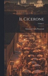 bokomslag Il Cicerone; Volume 1
