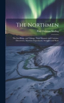 Paul Christian Sinding - Northmen, Inbunden