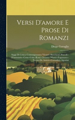 Diego Garoglio - Versi D'amore E Prose Di Romanzi, Inbunden