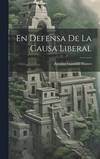 bokomslag Defensa De La Causa Liberal