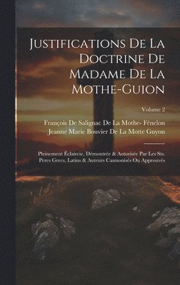 bokomslag Justifications De La Doctrine De Madame De La Mothe-Guion