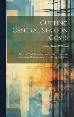 Cutting Central Station Costs 1