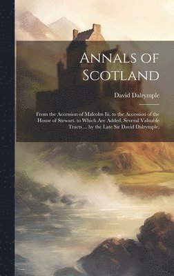 David Dalrymple - Annals of Scotland, Inbunden