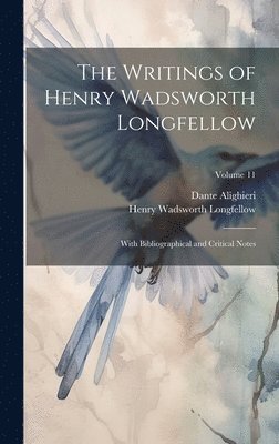 bokomslag The Writings of Henry Wadsworth Longfellow