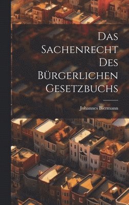 bokomslag Das Sachenrecht Des Brgerlichen Gesetzbuchs