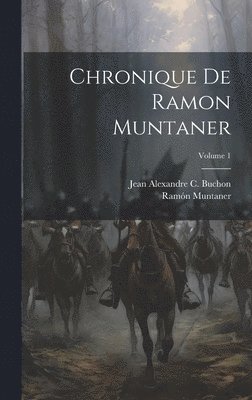 bokomslag Chronique De Ramon Muntaner; Volume 1