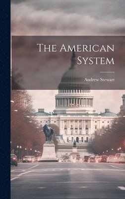 bokomslag The American System