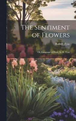 The Sentiment of Flowers 1