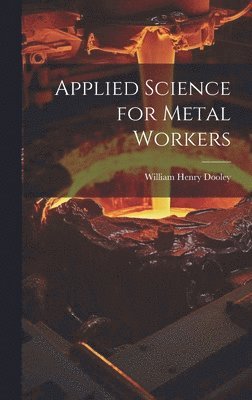 bokomslag Applied Science for Metal Workers