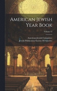 bokomslag American Jewish Year Book; Volume 12