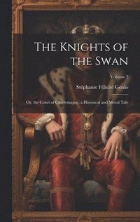 bokomslag The Knights of the Swan