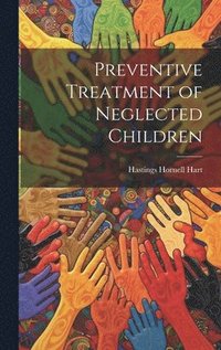 bokomslag Preventive Treatment of Neglected Children