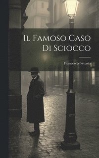 bokomslag Il Famoso Caso Di Sciocco