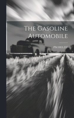 bokomslag The Gasoline Automobile