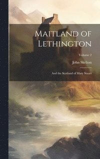 bokomslag Maitland of Lethington