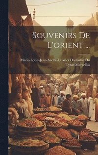 bokomslag Souvenirs De L'orient ...