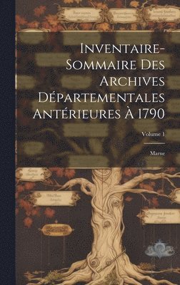 Inventaire-Sommaire Des Archives Dpartementales Antrieures  1790 1