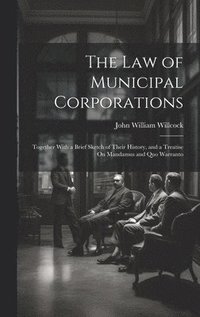 bokomslag The Law of Municipal Corporations