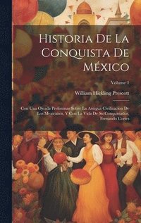 bokomslag Historia De La Conquista De Mxico