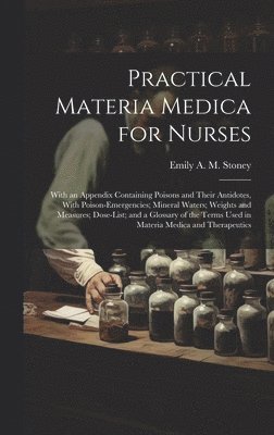 Practical Materia Medica for Nurses