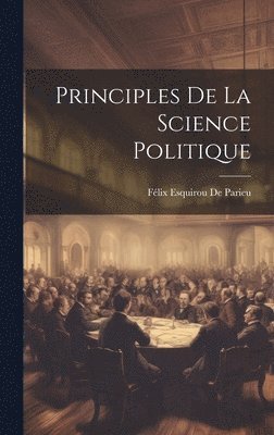 bokomslag Principles De La Science Politique