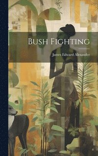 bokomslag Bush Fighting