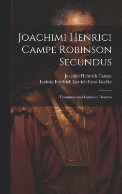 Joachimi Henrici Campe Robinson Secundus 1