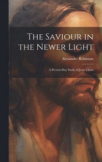 bokomslag Saviour in the Newer Light