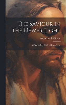 bokomslag Saviour in the Newer Light