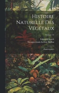 bokomslag Histoire Naturelle Des Vgtaux