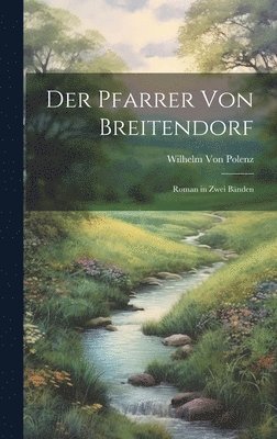 Wilhelm Von Polenz - Pfarrer Von Breitendorf, Inbunden