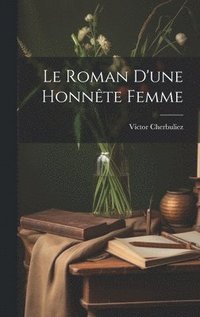 bokomslag Le Roman D'une Honnte Femme