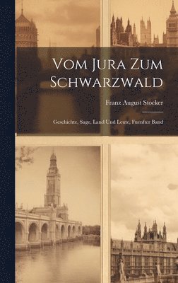 Vom Jura Zum Schwarzwald 1