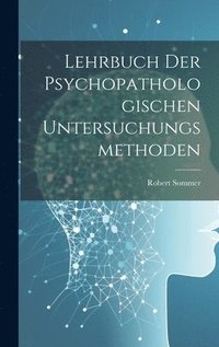 bokomslag Lehrbuch Der Psychopathologischen Untersuchungsmethoden