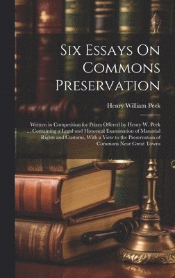 Six Essays On Commons Preservation 1