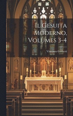 Il Gesuita Moderno, Volumes 3-4 1