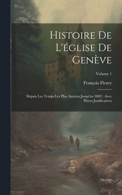 Histoire De L'glise De Genve 1