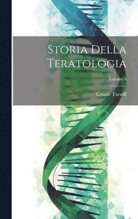 bokomslag Storia Della Teratologia; Volume 4