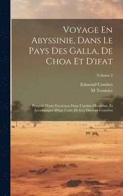 Voyage En Abyssinie, Dans Le Pays Des Galla, De Choa Et D'ifat 1
