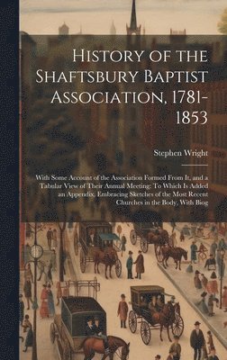 History of the Shaftsbury Baptist Association, 1781-1853 1