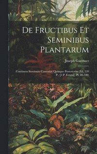 bokomslag De Fructibus Et Seminibus Plantarum