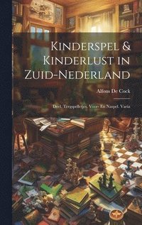 bokomslag Kinderspel & Kinderlust in Zuid-Nederland